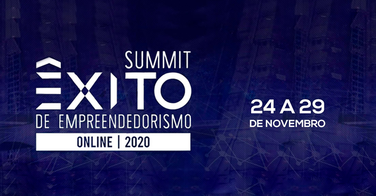 Summit Êxito de Empreendedorismo promove imersão no universo do empreendedorismo e nas perspectivas do mundo pós-pandemia