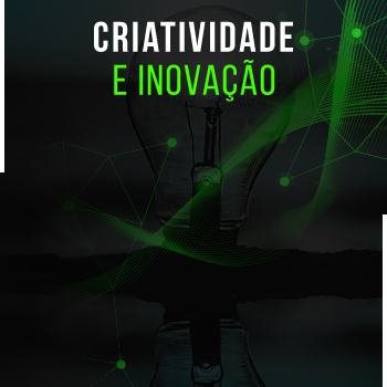 Criatividade e Inovação