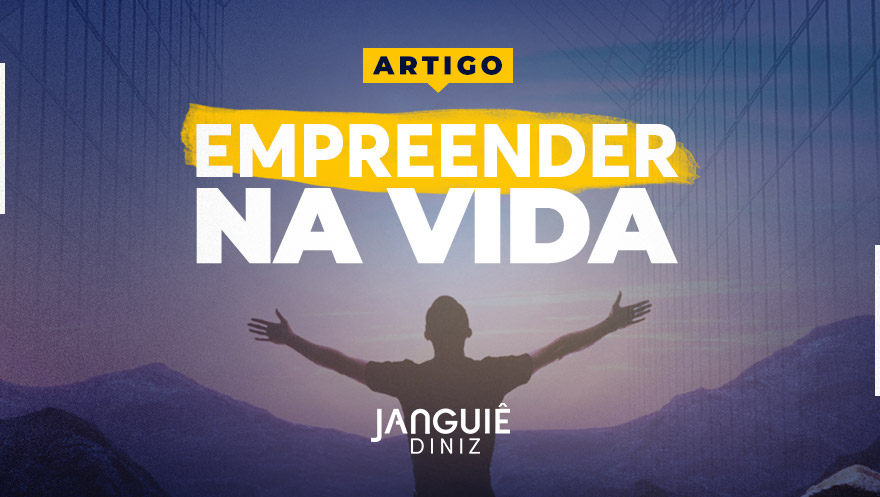 Empreender na vida