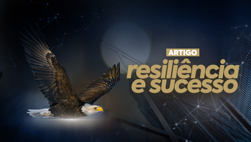 Resiliência e sucesso