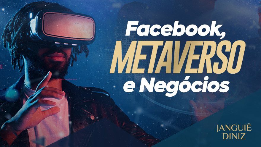 Facebook, metaverso e negócios