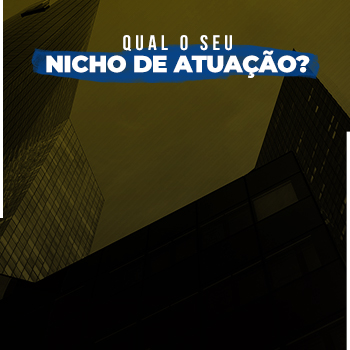 Qual o seu nicho de atuação?